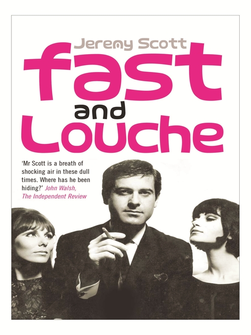 Title details for Fast and Louche by Jeremy Scott - Wait list